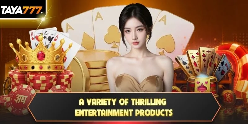 A variety of thrilling entertainment products