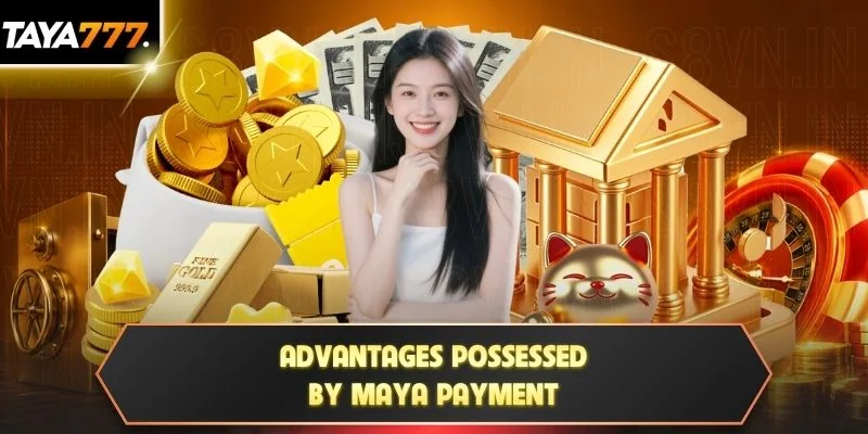 Advantages possessed by Maya payment