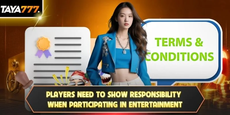 Players need to show responsibility when participating in entertainment