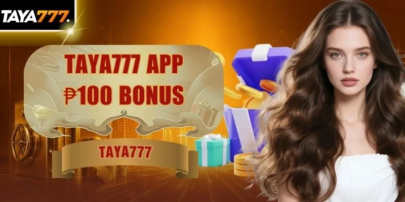 TAYA777 App ₱100 Bonus | Download In 30s For Reward