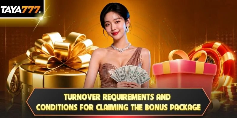 Turnover requirements and conditions for claiming the bonus package